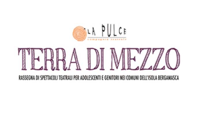 Rassegna teatrale Terra di mezzo